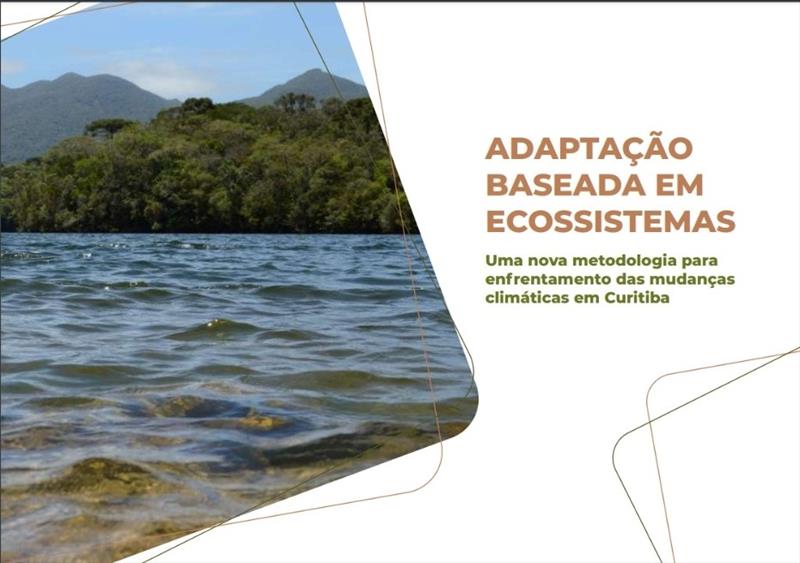 Prefeitura de Curitiba e SPVS lançam cartilha com metodologia para mitigar os efeitos das mudanças climáticas.